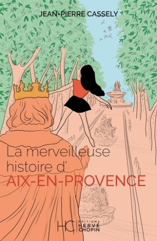 La merveilleuse histoire d'Aix-en-Provence