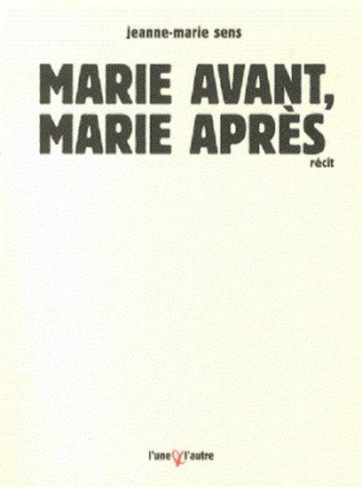 Marie avant, Marie après