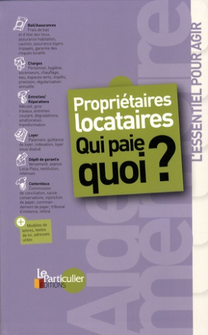 PROPRIETAIRES LOCATAIRES. QUI PAIE QUOI ?