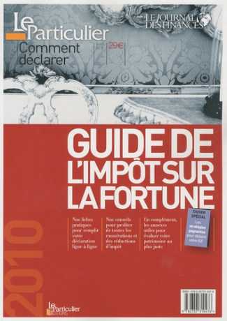 GUIDE DE L'IMPOT SUR LA FORTUNE 2010. COMMENT DECLARER.