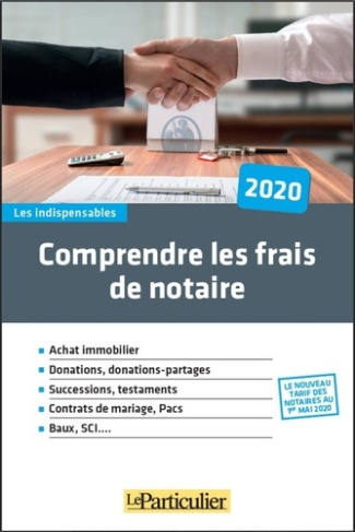 Comprendre les frais de notaires. Edition 2020