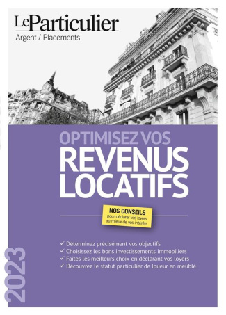 Optimisez vos revenus locatifs. Edition 2023