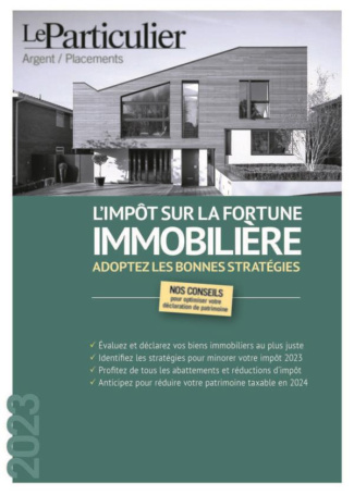 L'impôt sur la fortune immobilière. Adoptez les bonnes stratégies, Edition 2023