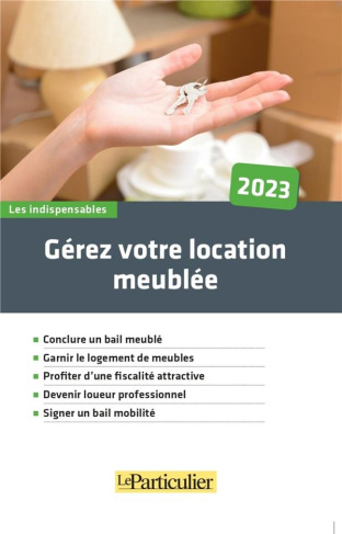 Gérez votre location meublée. Edition 2023