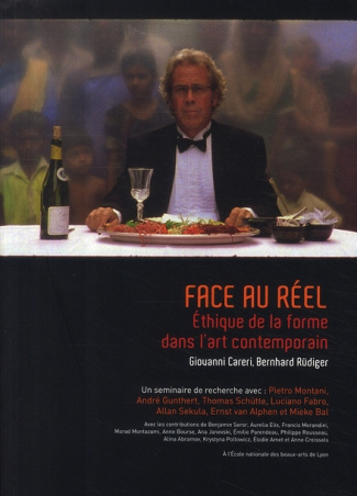 Face au réel. Ethique de la forme dans l'art contemporain