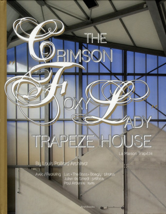 The Crimson " Foxy Lady " Trapeze House