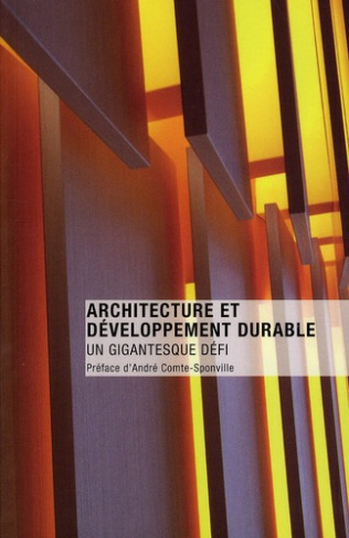 Architecture et développement durable. Un gigantesque défi
