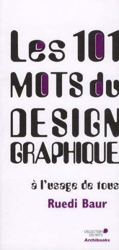 Les 101 mots de Design graphique à l'usage de tous