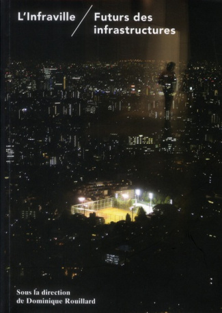 L'Infraville. Futurs des infrastructures