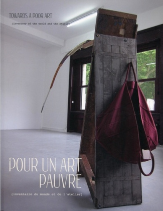 Pour un art pauvre. (Inventaire du monde et de l'atelier), Edition bilingue français-anglais