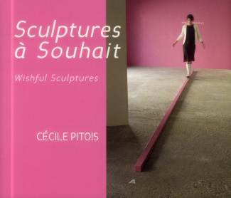 Sculptures à Souhait. Edition bilingue français-anglais