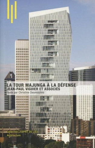 La tour Majunga à La Défense. Jean-Paul Viguier et associés, Edition bilingue français-anglais