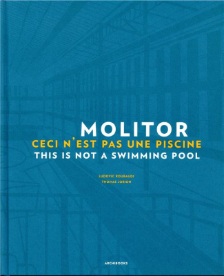 Molitor. Ceci n'est pas une piscine, Edition bilingue français-anglais