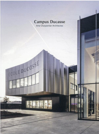 Campus Ducasse. Arte Charpentier Architectes