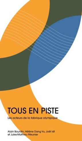 Tous en piste. Les acteurs de la fabrique olympique