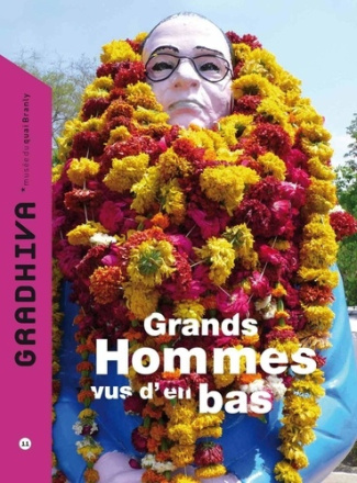 Gradhiva N° 11/2010 : Grands hommes vus d'en bas