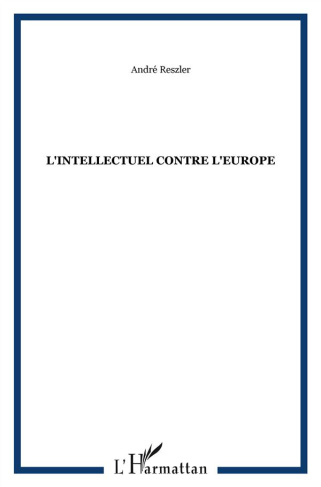 L'intellectuel contre l'Europe