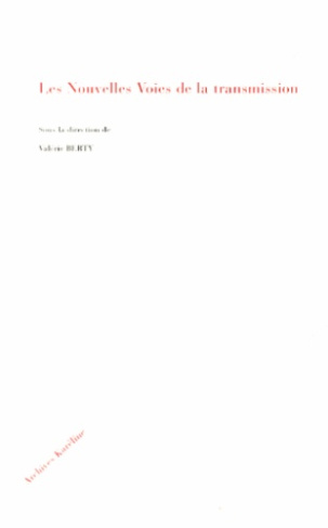 Les nouvelles voies de la transmission