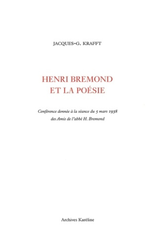 Henri Brémond et la poésie. Conférence donnée à la séance du 5 mars 1938 des Amis de l'abbé H. Brémo
