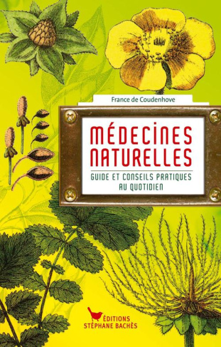 Médecines naturelles. Guide et conseils pratiques