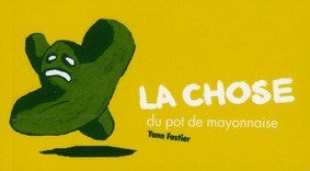 LA CHOSE DU POT DE MAYONNAISE