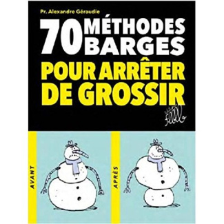 70 METHODES BARGES POUR ARRETER DE GROSSIR