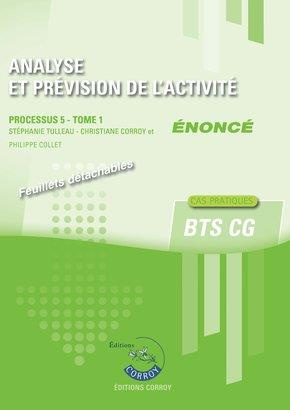 Analyse et prévision de l'activité Processus 5 du BTS CG Tome 1. Enoncé, Edition 2019-2020