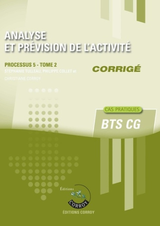 Analyse et prévision de l'activité Processus 5 du BTS CG Tome 2. Corrigé, Edition 2019-2020