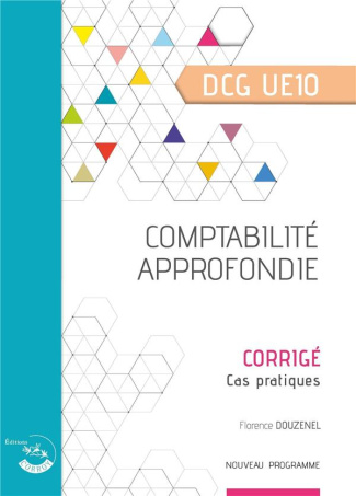 Comptabilité approfondie DCG UE10. Corrigé, Edition 2020-2021
