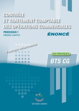 Contrôle et traitement des opérations commerciales Processus 1 du BTS CG. Enoncé