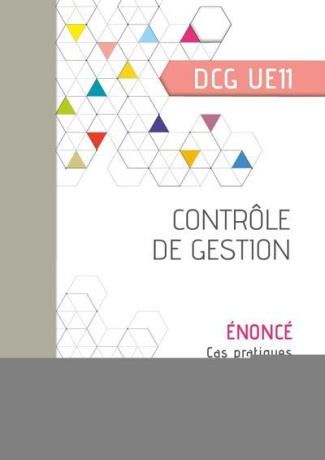 Contrôle de gestion DCG UE11. Enoncé, Edition 2021-2022