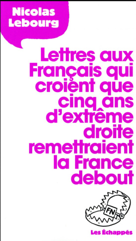 Lettre aux Français qui croient que 5 ans d'extrême droite remettraient la France debout