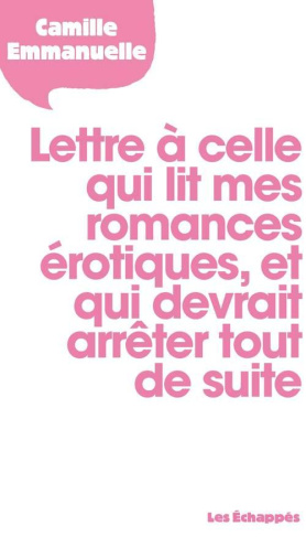 Lettre à celle qui lit mes romances érotiques et qui devrait arrêter tout de suite