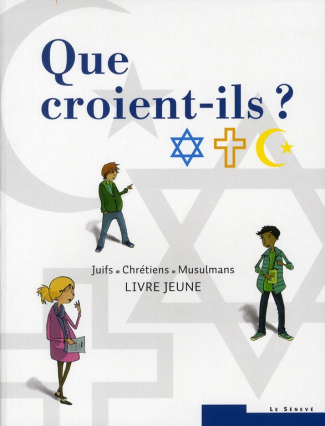 Que croient-ils ? Livre jeune