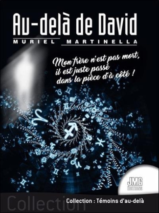 Au-delà de David. Mon frère n'est pas mort, il est juste passé dans la pièce d'à côté !