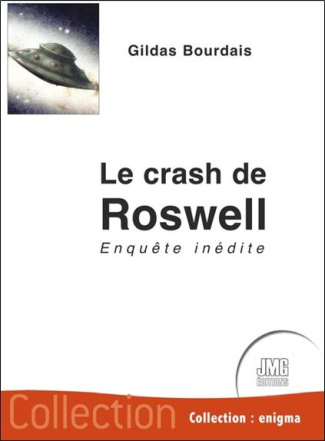 Le crash de Roswell. Enquête inédite
