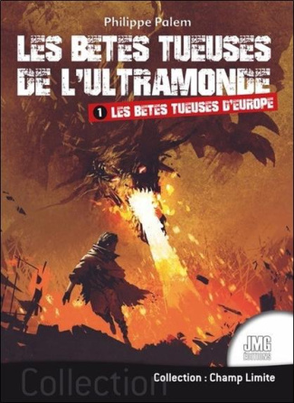 Les bêtes tueuses de l'ultramonde . Tome 1, Les bêtes tueuses d'Europe