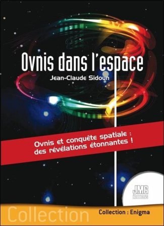 Ovnis dans l'espace. Ovnis et conquête spaciale : des révélations étonnantes !
