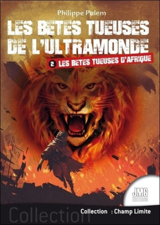 Les betes tueuses de l'ultramonde tome 2 - les betes tueuses d'afrique