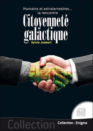 Citoyenneté galactique. Humains et extraterrestres... la rencontre