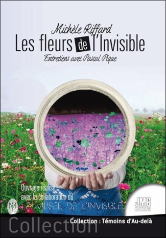 Les fleurs de l'invisible. Entretiens avec Pascal Pique