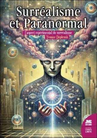 Surréalisme et paranormal. L'aspect expérimental du surréalisme