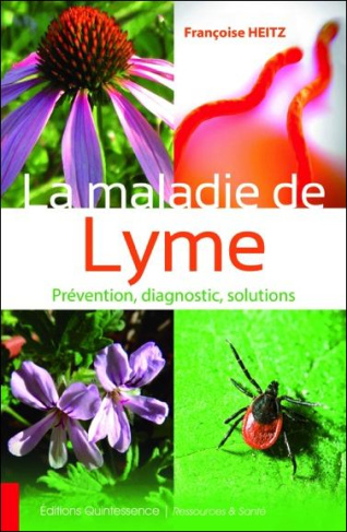 La maladie de Lyme, prévention, diagnostic, solutions