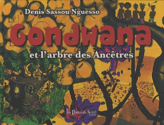 GONDWANA ET L'ARBRE DES ANCETRES