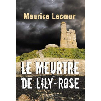 LE MEURTRE DE LILY-ROSE - POLAR