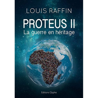 Proteus II. La guerre en héritage