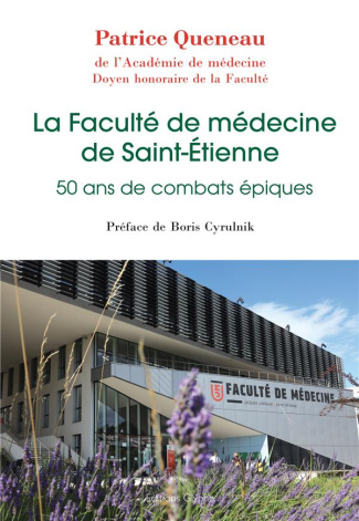 La Faculté de médecine de Saint-Etienne. 50 ans de combats épiques