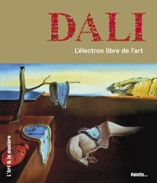 Dali. L'électron libre de l'art