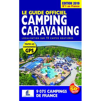 Le guide officiel camping caravaning. Edition 2019