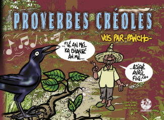 Proverbes créoles. Volume 4, "Lé an mel ka chanté an mé... Asiré avril fini !", Edition bilingue fra